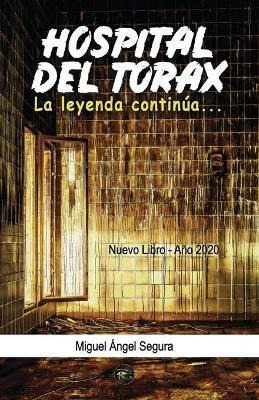 Libro Hospital Del Torax : La Leyenda Continua - Miguel A...