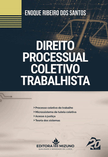 Livro Direito Processual Coletivo Trabalhista, 1ª Edição 2023, De Enoque Ribeiro Dos Santos., Vol. 1. Editorial Mizuno, Capa Mole, Edição 1 Em Português, 2023