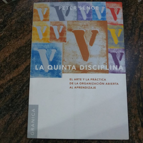 Libro: La Quinta Disciplina. Peter Senge