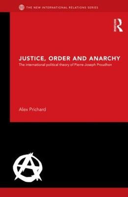 Libro Justice, Order And Anarchy - Alex Prichard