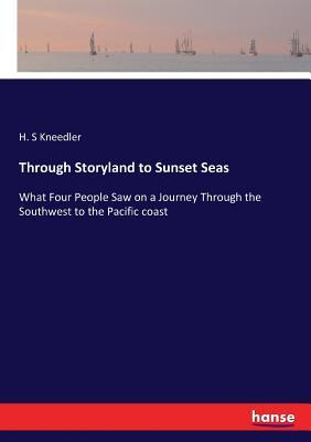 Libro Through Storyland To Sunset Seas : What Four People...