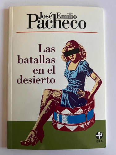 Las Batallas En El Desierto, De José Emilio Pacheco (Usado)