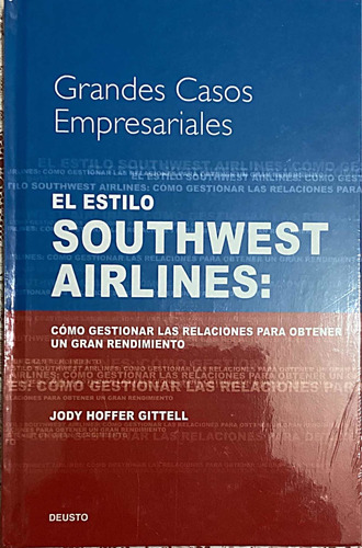 El Estilo Southwest Airlines: Jody Hogfer Gittell Tapa Dura