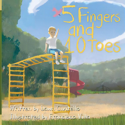 5 Fingers And 10 Toes, De Villa, Francisco. Editorial Createspace, Tapa Blanda En Inglés