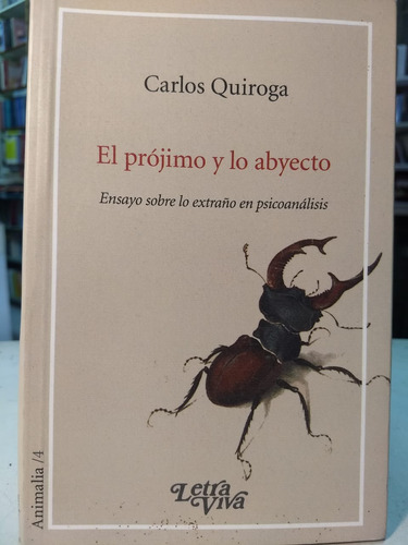 El Projimo Y Lo Abyecto - Lo Extraño En Psicoanalisis   -lv