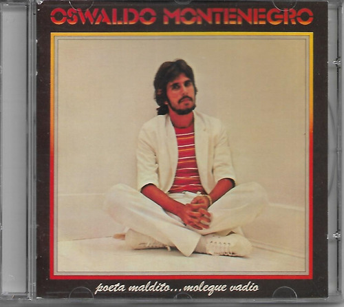 Cd Oswaldo Montenegro - Poeta Maldito...moleque Vadio - Novo