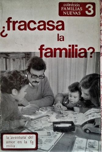 ¿ Fracasa La Familia? - Mariela Quartana - Ciudad Nueva 1978