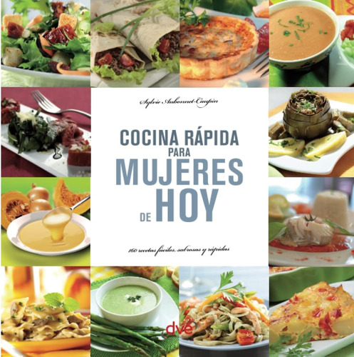 Libro: Cocina Rápida Para Mujeres De Hoy (spanish Edition)