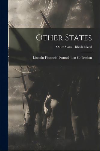 Other States; Other States - Rhode Island, De Lincoln Financial Foundation Collection. Editorial Hassell Street Pr, Tapa Blanda En Inglés