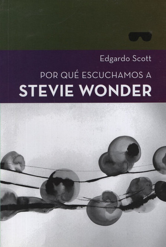 Por Que Escuchamos A Stevie Wonder - Patricio Scott