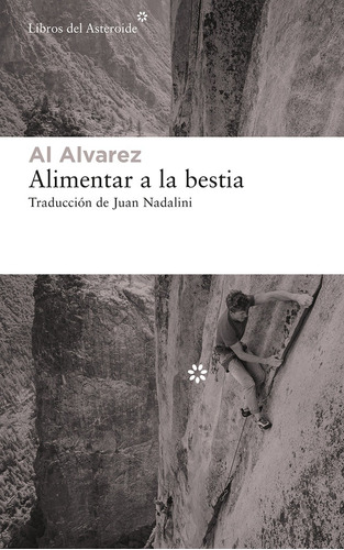 Alimentar A La Bestia - Al Alvarez