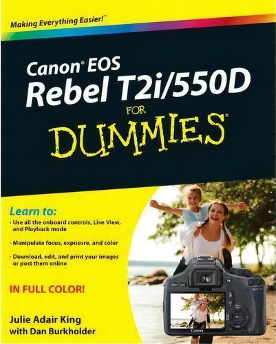 Canon Eos Rebel T2i / 550d For Dummies, De Julie Adair King. Editorial John Wiley & Sons Inc, Tapa Blanda En Inglés
