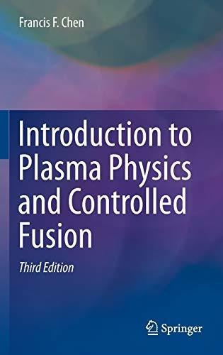 Introduction To Plasma Physics And Controlled Fusion, De Francis F. Chen. Editorial Springer International Publishing Ag, Tapa Dura En Inglés