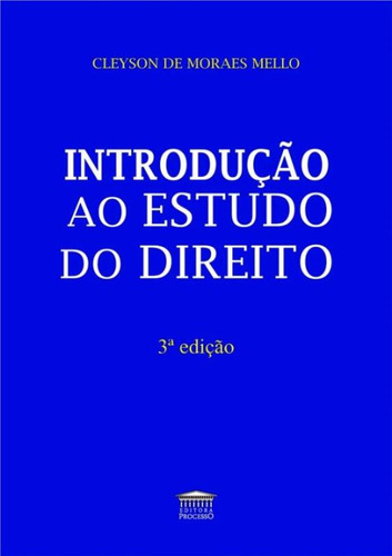 Introducao Ao Estudo Do Direito - 3ª Ed, de Mello, Cleyson de Moraes. Editora Processo, capa mole, edição 3 em português, 2021