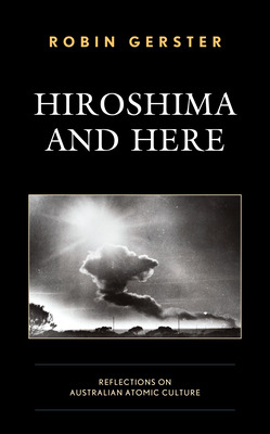 Libro Hiroshima And Here: Reflections On Australian Atomi...
