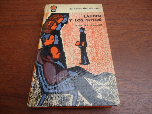 Laudin Y Los Suyos - Jakob Wassermann - Mirasol - Novela 