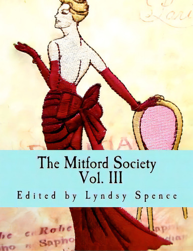 The Mitford Society: Vol. Iii, De Spence, Lyndsy. Editorial Createspace, Tapa Blanda En Inglés