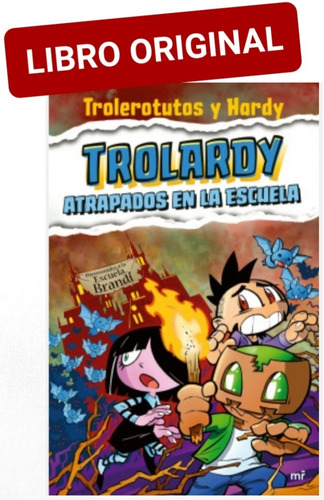 Trolardy 4. Atrapados En La Escuela ( Nuevo Y Original )