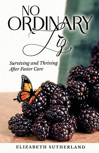 No Ordinary Liz Surviving And Thriving After Foster., De Sutherland, Elizab. Editorial Elizabeth Sutherland En Inglés