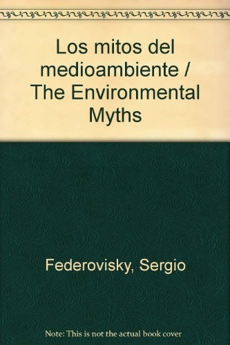 Los Mitos Del Medioambiente - Sergio Federovisky