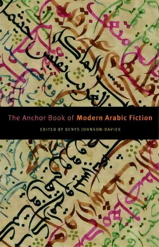 Anchor Modern Arabic Fiction, De Denys Johnson-davies. Editorial Bantam Doubleday Dell Publishing Group Inc, Tapa Blanda En Inglés