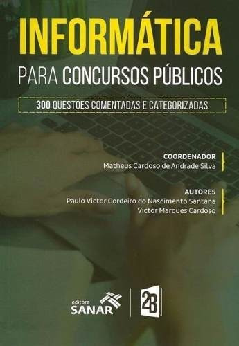 Informática Para Concursos Públicos - 300 Questões, De Santana,paulo Victor Cordeiro Do Nascimento. Editora Sanar, Capa Brochura, Edição 1 Em Português, 2017