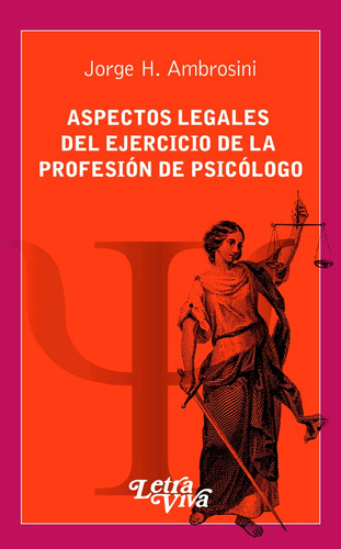 Aspectos Legales Del Ejercicio De La Profesion De Psicologo.