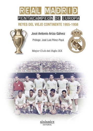 Real Madrid. Pentacampeãâ³n De Europa, De Ariza Gálvez, José Antonio. Editorial Sinindice, Tapa Blanda En Español