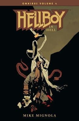 Hellboy Omnibus Volume 4: Hellboy In Hell - Mike Mignola ...