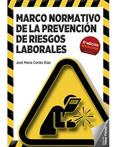 Libro Marco Normativo De La Prevención De Riesgos Laborales