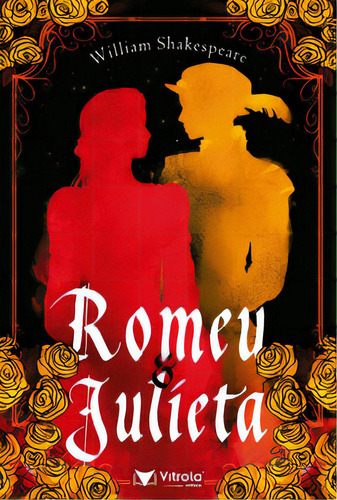 Romeu E Julieta, De Shakespeare, William. Vitrola Editora, Capa Mole Em Português
