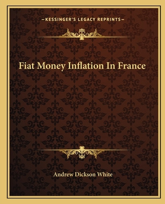 Libro Fiat Money Inflation In France - White, Andrew Dick...