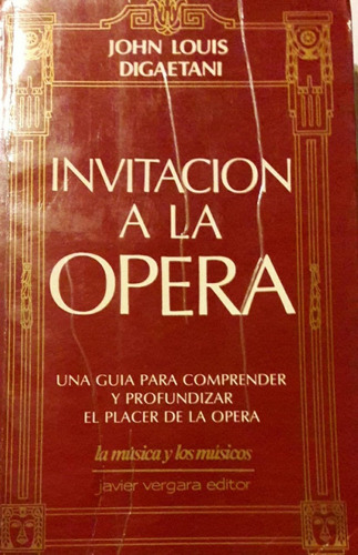 Invitación A La Opera La Música Y Los Músicos Digaetani 