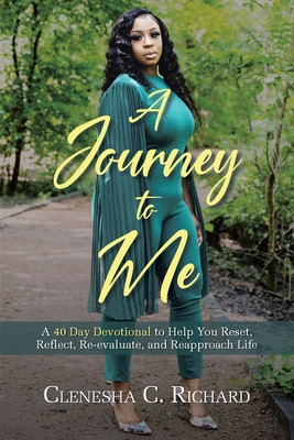 Libro A Journey To Me: A 40 Day Devotional To Help You Re...