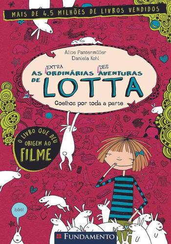 As (extra)ordinárias (des)aventuras De Lotta 1: Coelhos Por Toda A Parte: Não Aplica, De Alice Pantermüller. Série Não Aplica Editora Fundamento, Capa Mole Em Português, 2022