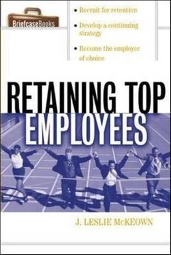 Retaining Top Employees - J.leslie Mckeown