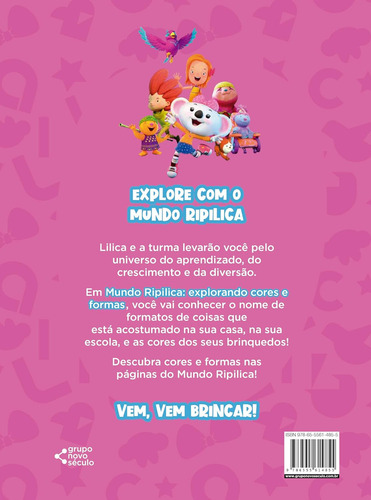 Mundo Ripilica: Explorando Cores E Formas: Explorando Cores E Formas, De Novo Século., Vol. 1. Editorial Ns Kids, Capa Mole, Edição 1 Em Português, 2023