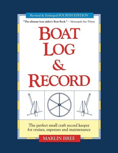 Boat Log & Record: The Perfect Small Craft Record Keeper For Cruises, Expenses And Maintenance, De Bree, Marlin. Editorial Marlor Press, Tapa Blanda En Inglés