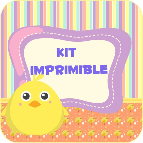 Pollito Kit Imprimible Personalizado 