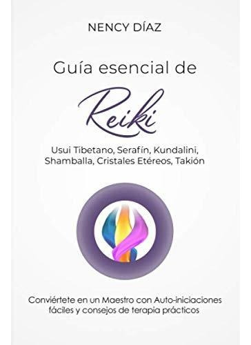 Libro : Guia Esencial De Reiki Usui Tibetano, Serafin,... 