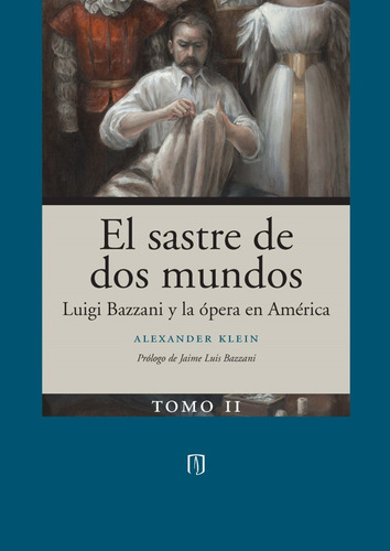 El Sastre De Dos Mundos ( Libro Nuevo Y Original )