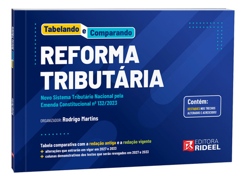 Livro Tabelando E Comparando Reforma Tributária, 1ª Edição 2024, De Rodrigo Martins. Editora Rideel, Capa Mole, Edição 1 Em Português, 2024