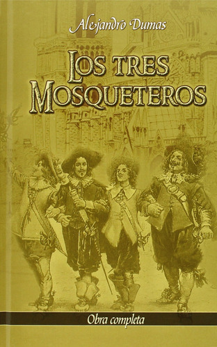 Tres Mosqueteros (obra Completa) (cartone) Dumas, Alejandro 