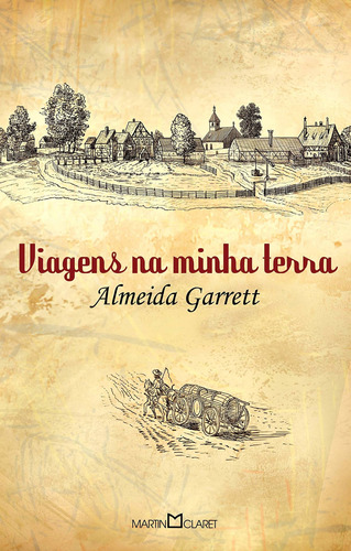 Viagens na minha terra, de Garrett, Almeida. Série Coleção a obra-prima de cada autor (145), vol. 145. Editora Martin Claret Ltda, capa mole em português, 2012