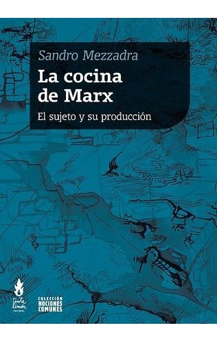 La Cocina De Marx - Sandro Mezzadra