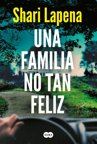 Una Familia No Tan Feliz, de Lapena, Shari. Editorial Suma De Letras, tapa blanda en español, 2022