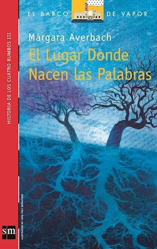 Lugar Donde Nacen Las Palabras, El. Historias De Los Cuatro