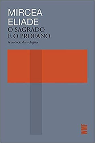 Libro Sagrado E O Profano, O - A Essencia Das Religioes - 4ª