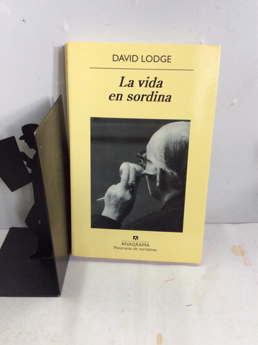 La Vida Sordina - David Lodge - Editorial Anagrama - 2010