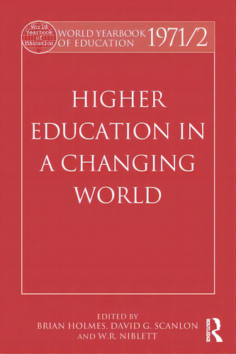 World Yearbook Of Education 1971/2: Higher Education In A Changing World, De Holmes, Brian. Editorial Routledge, Tapa Blanda En Inglés